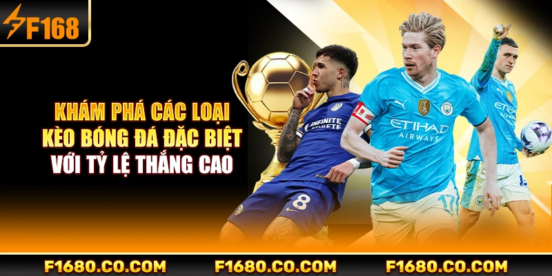 Khám phá các loại kèo bóng đá đặc biệt với tỷ lệ thắng cao